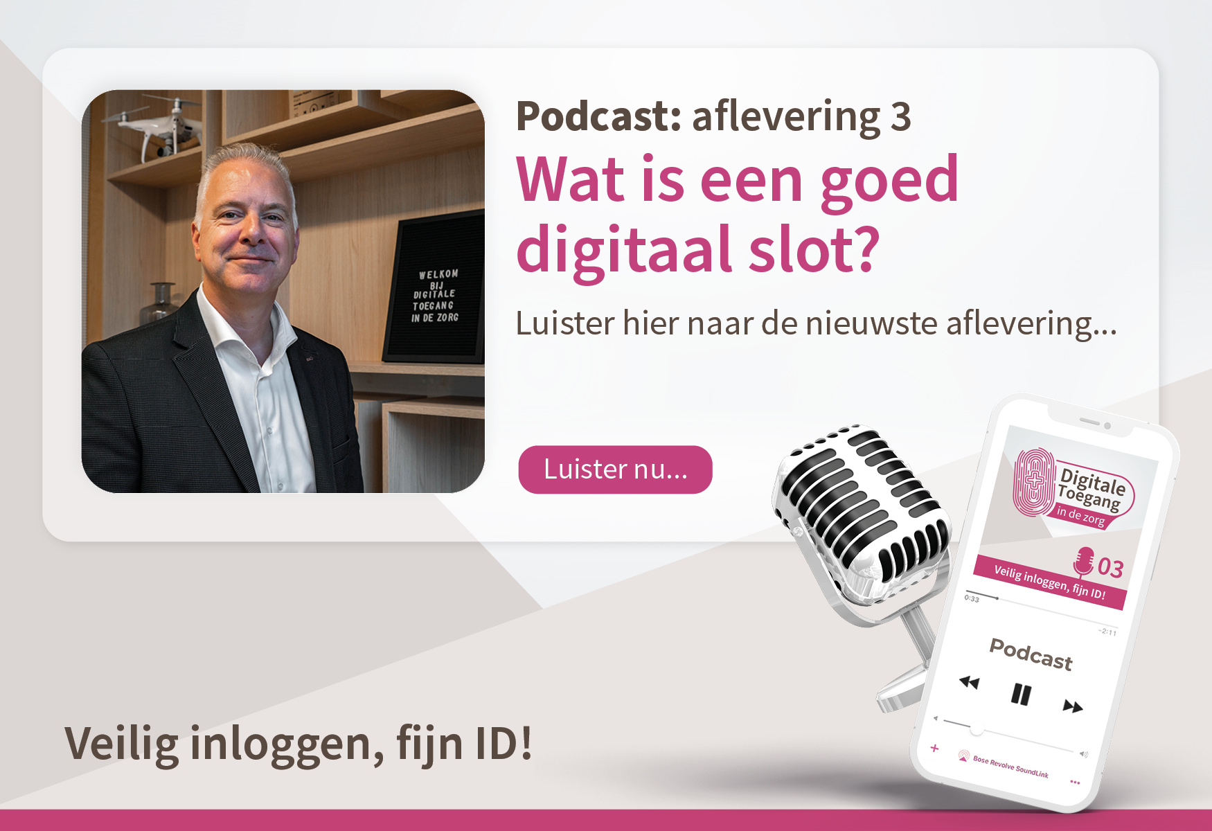 Podcastaflevering 3 - Digitale Toegang in de Zorg 